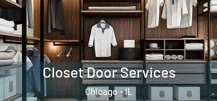 Closet Door Services Chicago - IL
