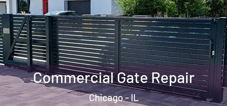 Commercial Gate Repair Chicago - IL