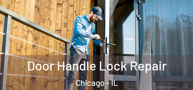 Door Handle Lock Repair Chicago - IL