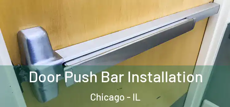 Door Push Bar Installation Chicago - IL