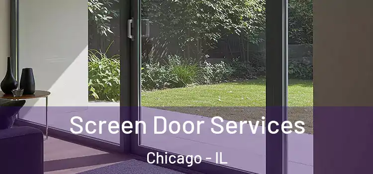 Screen Door Services Chicago - IL